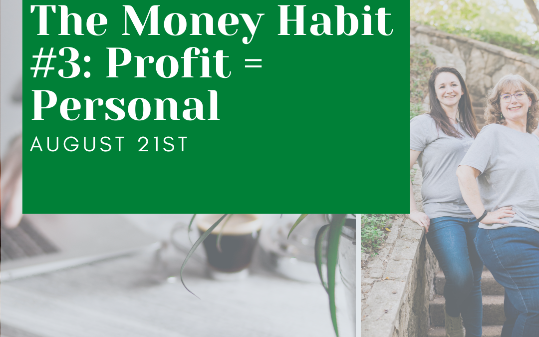 The Money Habit & Profit First #3: Profit IS Personal