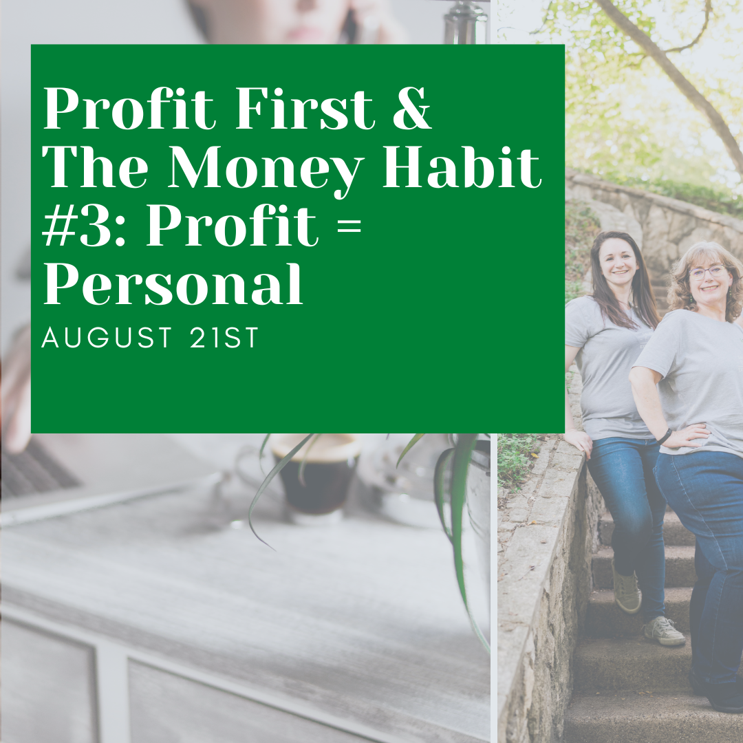 Profit First and Money Habit Profit = Personal